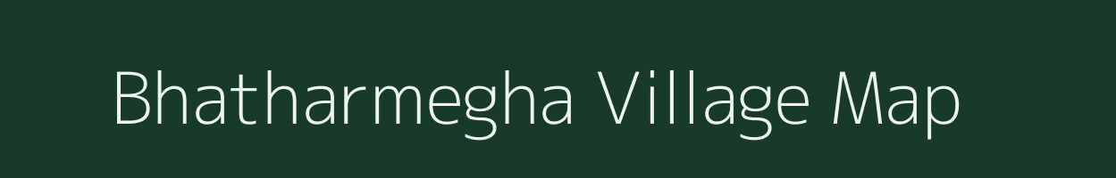 Bhatharmegha village map in Madhya Pradesh