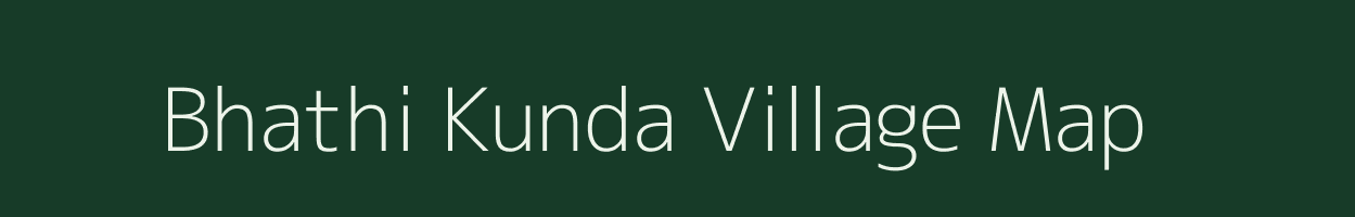 Bhathi Kunda village map in Uttar Pradesh