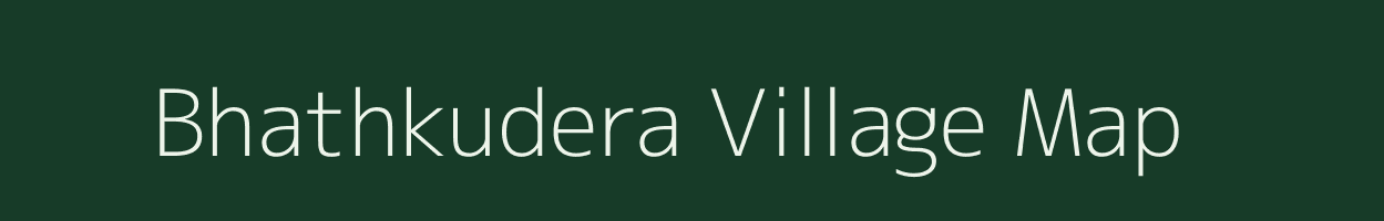 Bhathkudera village map in Chhattisgarh