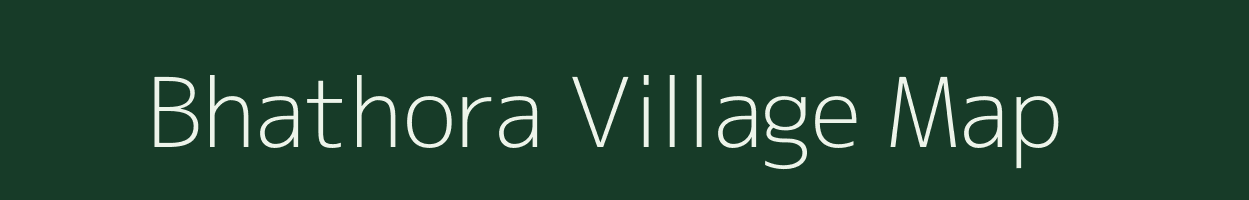 Bhathora village map in Chhattisgarh