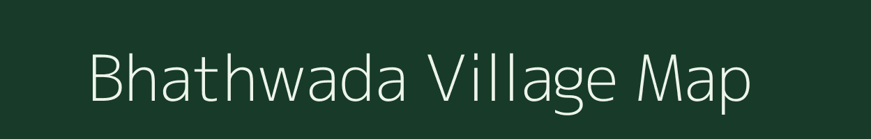 Bhathwada village map in Gujarat