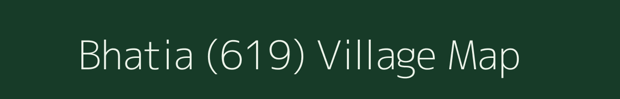 Bhatia (619) village map in Punjab