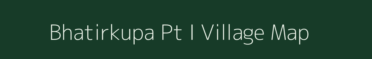 Bhatirkupa Pt I village map in Assam