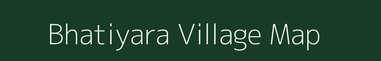 Bhatiyara village map in Madhya Pradesh