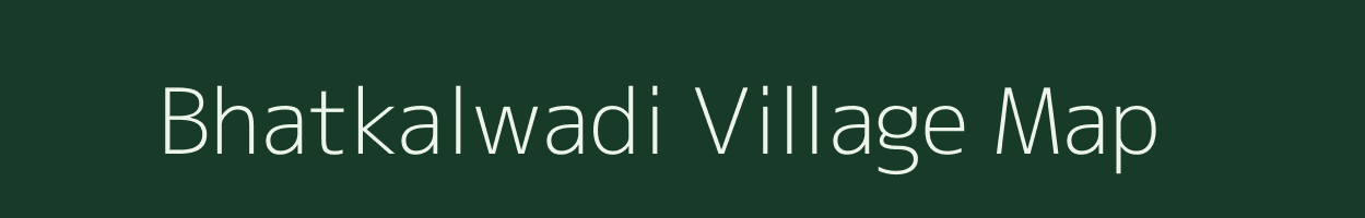 Bhatkalwadi village map in Maharashtra