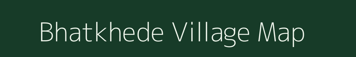 Bhatkhede village map in Maharashtra