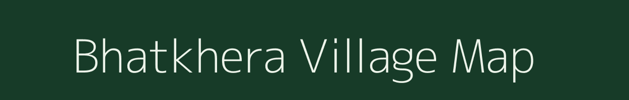 Bhatkhera village map in Rajasthan