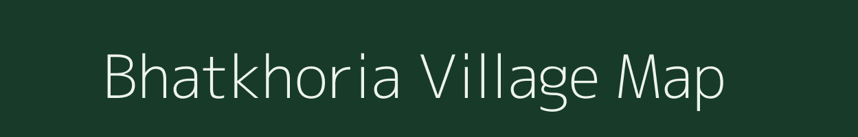 Bhatkhoria village map in Jharkhand