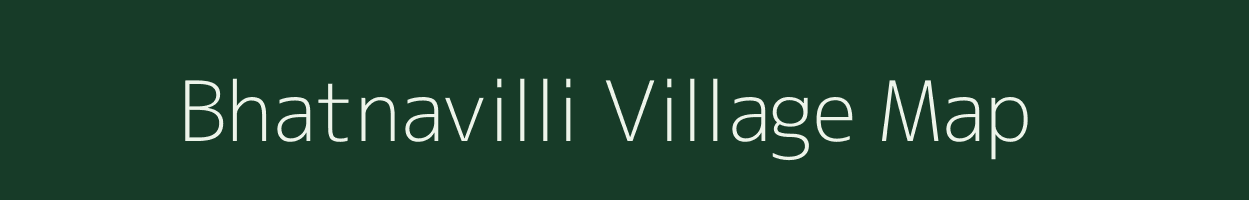 Bhatnavilli village map in Andhra Pradesh