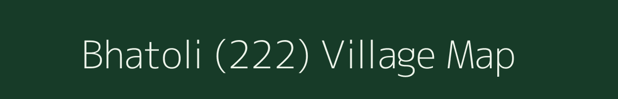 Bhatoli (222) village map in Himachal Pradesh