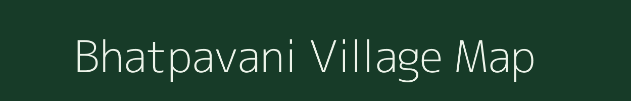 Bhatpavani village map in Maharashtra