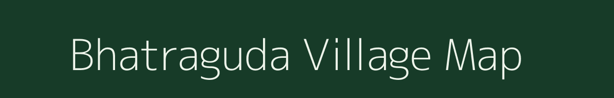 Bhatraguda village map in Odisha