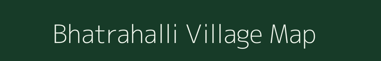 Bhatrahalli village map in Karnataka