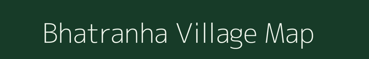 Bhatranha village map in Bihar