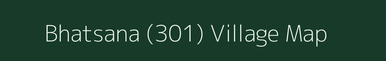 Bhatsana (301) village map in Haryana