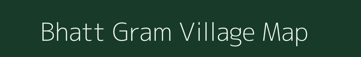 Bhatt Gram village map in Assam