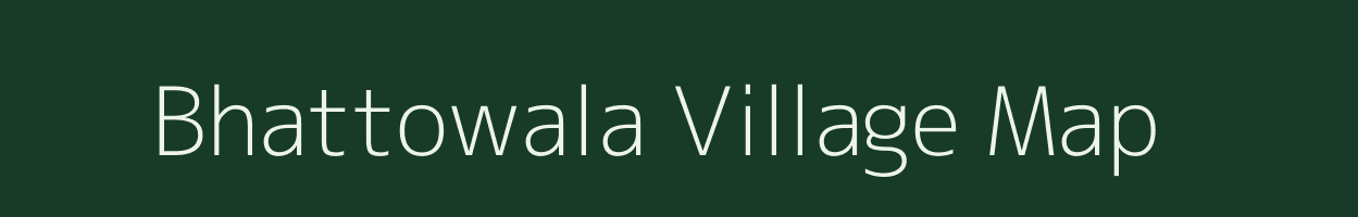 Bhattowala village map in Uttarakhand