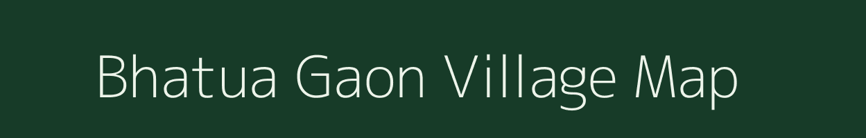 Bhatua Gaon village map in Meghalaya