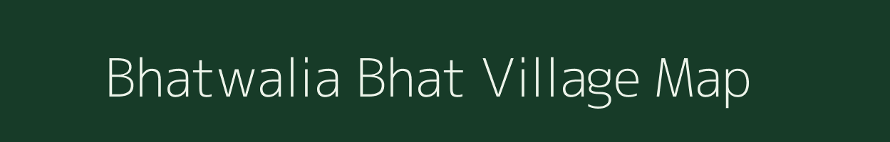 Bhatwalia Bhat village map in Uttar Pradesh