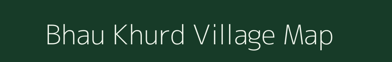 Bhau Khurd village map in Uttar Pradesh