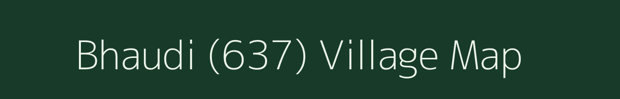 Bhaudi (637) village map in Himachal Pradesh