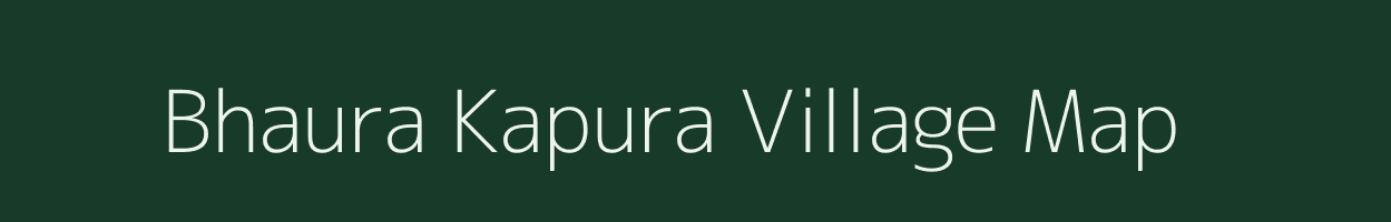 Bhaura Kapura village map in Uttar Pradesh