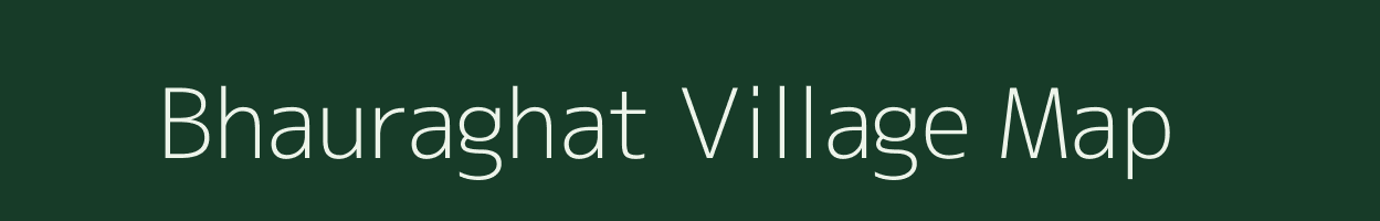 Bhauraghat village map in Madhya Pradesh