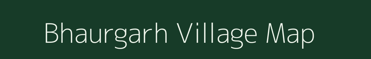 Bhaurgarh village map in Madhya Pradesh