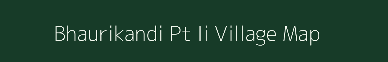 Bhaurikandi Pt Ii village map in Assam