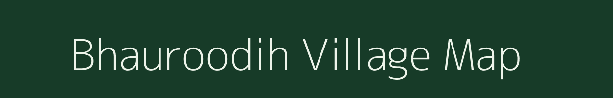 Bhauroodih village map in Jharkhand