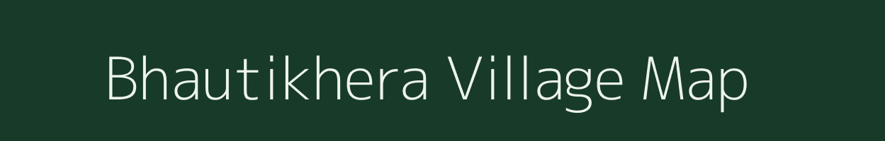 Bhautikhera village map in Uttar Pradesh