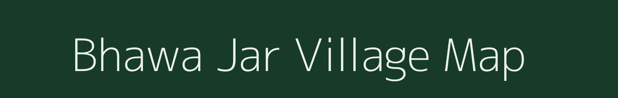 Bhawa Jar village map in Madhya Pradesh