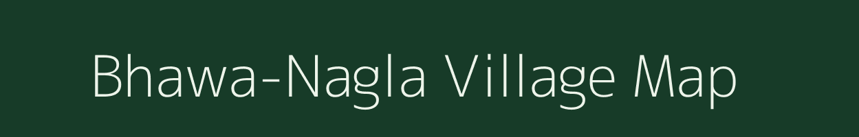 Bhawa-Nagla village map in Uttar Pradesh