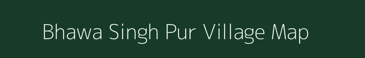 Bhawa Singh Pur village map in Uttar Pradesh