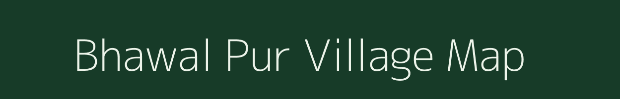 Bhawal Pur village map in Uttar Pradesh