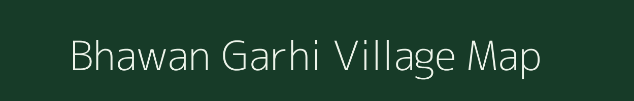 Bhawan Garhi village map in Uttar Pradesh