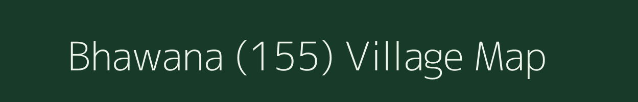 Bhawana (155) village map in Haryana