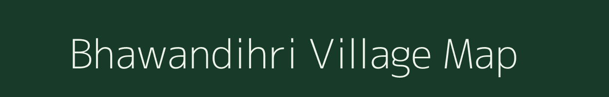 Bhawandihri village map in Bihar