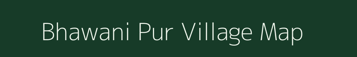 Bhawani Pur village map in Uttar Pradesh