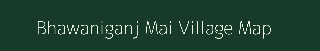 Bhawaniganj Mai village map in Uttar Pradesh