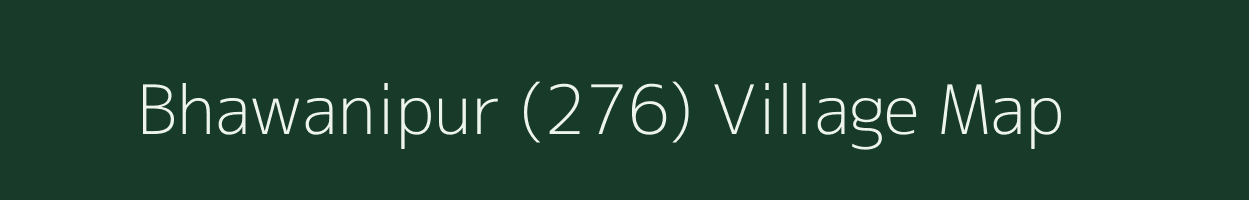 Bhawanipur (276) village map in Haryana