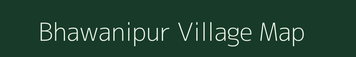 Bhawanipur village map in Bihar