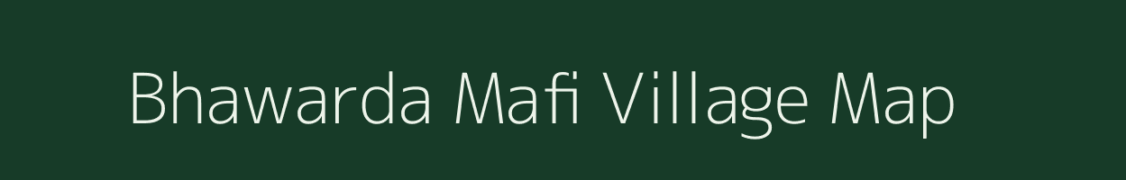 Bhawarda Mafi village map in Madhya Pradesh