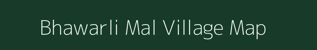 Bhawarli Mal village map in Madhya Pradesh
