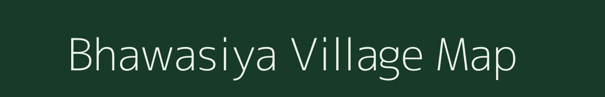 Bhawasiya village map in Rajasthan