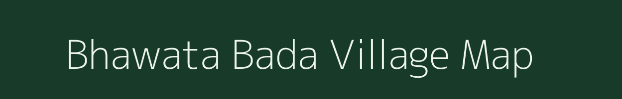 Bhawata Bada village map in Madhya Pradesh