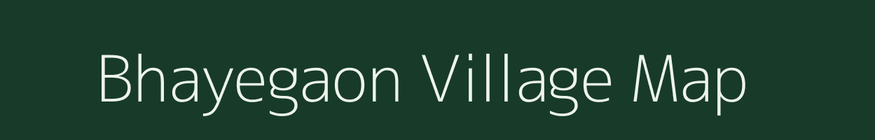 Bhayegaon village map in Maharashtra