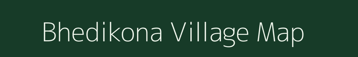 Bhedikona village map in Chhattisgarh