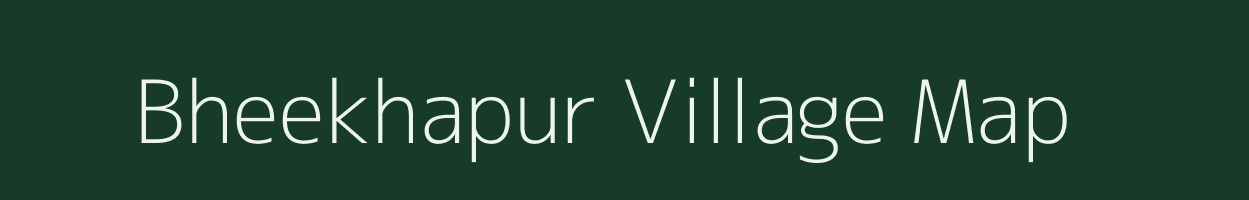 Bheekhapur village map in Madhya Pradesh