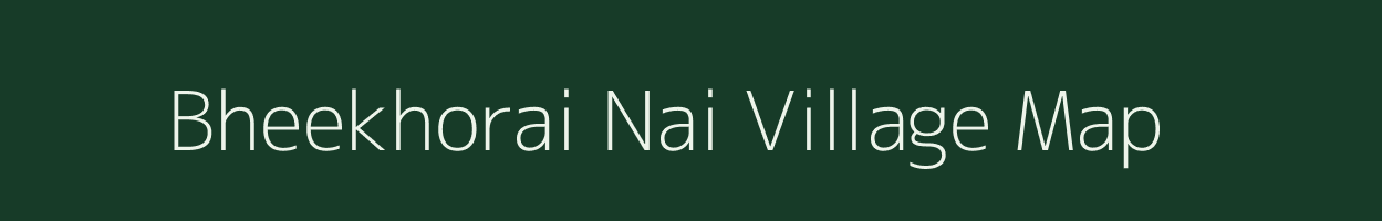 Bheekhorai Nai village map in Rajasthan